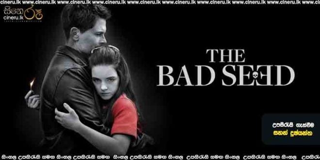 The Bad Seed (2018) Sinhala Subtitles