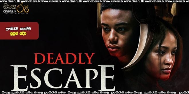 Deadly Escape (2025) Sinhala Subtitles