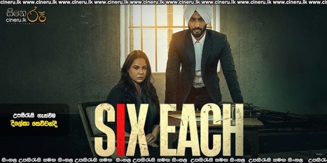 Six Each (2025) Sinhala Subtitles