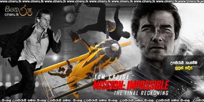 Mission: Impossible - The Final Reckoning (2025) Sinhala Subtitles