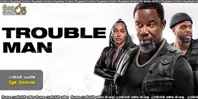Trouble Man (2025) Sinhala Subtitles