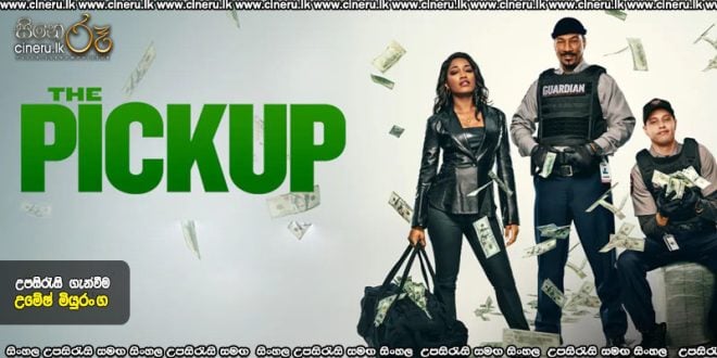 The Pickup (2025) Sinhala Subtitles