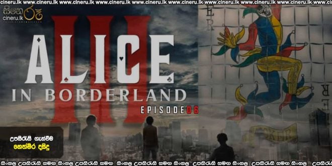 Alice In Borderland (2025) S03 E06 Sinhala Subtitles