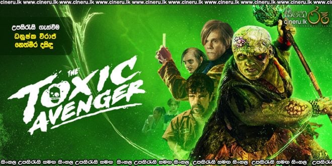 The Toxic Avenger (2023) Sinhala Subtitles