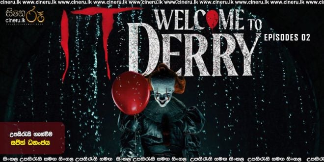 It: Welcome to Derry (2025) S01 E02 Sinhala Subtitles