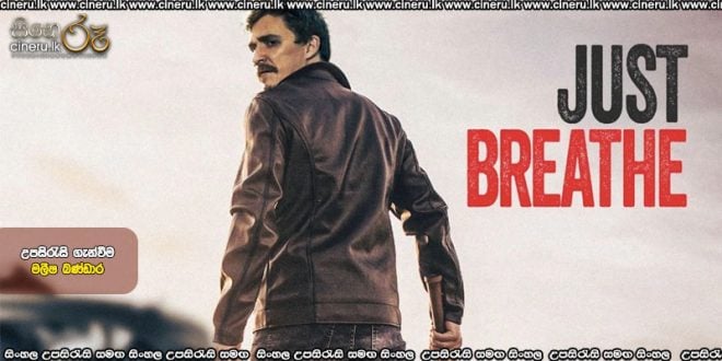 Just Breathe (2025) Sinhala Subtitles
