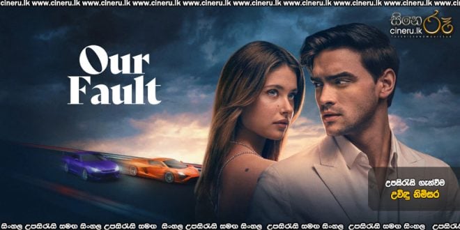 Our Fault (2025) Sinhala Subtitles