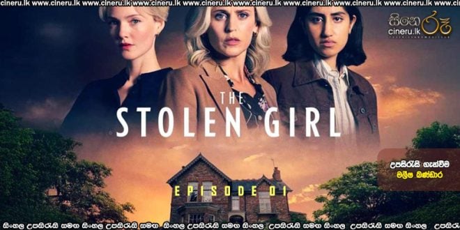 The Stolen Girl (2025) S01 E01 Sinhala Subtitles