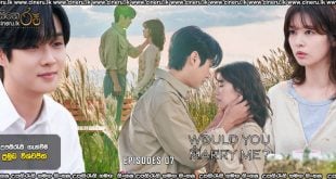 Would You Marry Me (2025) S01 E07 Sinhala Subtitles