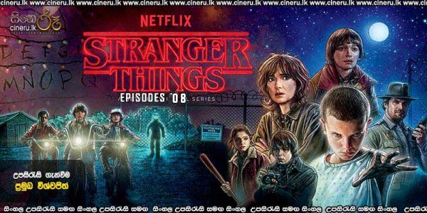 Stranger Things (2016) S01 E08 Sinhala Subtitles