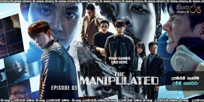 The Manipulated (2025) S01 E05 Sinhala Subtitles