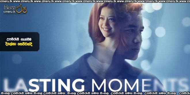 Lasting Moments (2025) Sinhala Subtitles