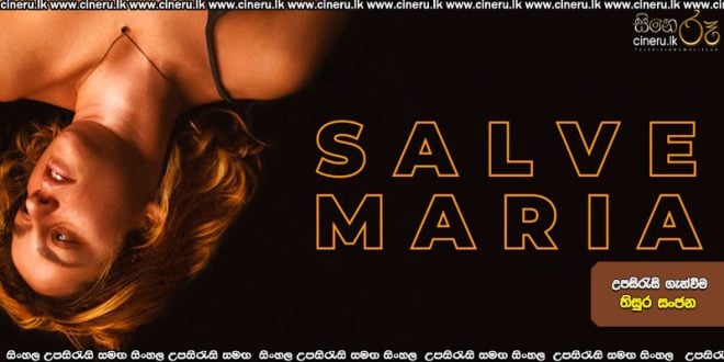 Salve Maria (2024) Sinhala Subtitles