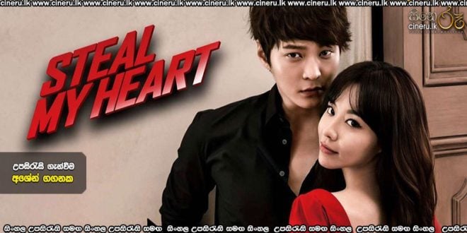 Steal My Heart (2013) Sinhala Subtitles