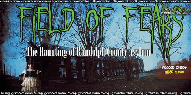 Field of Fears – The Haunting of Randolph County Asylum (2025) Sinhala Subtitles