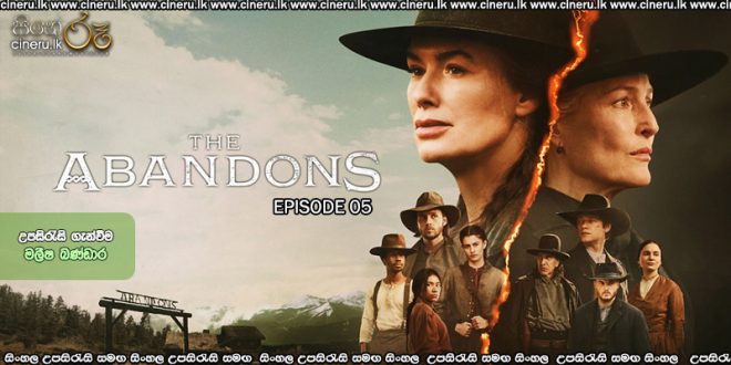 The Abandons (2025) S01 E05 Sinhala Subtitles