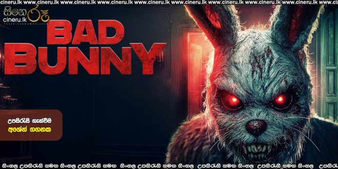 Bad Bunny (2025) Sinhala Subtitles