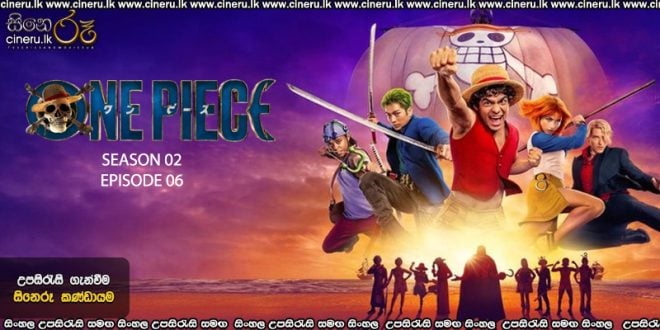 One Piece (2023) S02 E06 Sinhala Subtitles