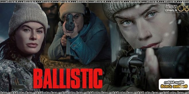 Ballistic (2025) Sinhala Subtitles