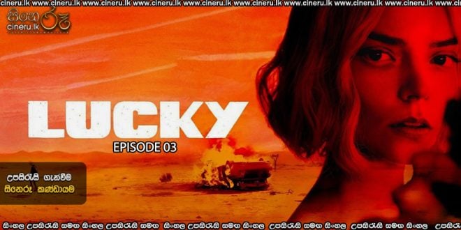 Lucky S01 E03 (2026) Sinhala Subtitles