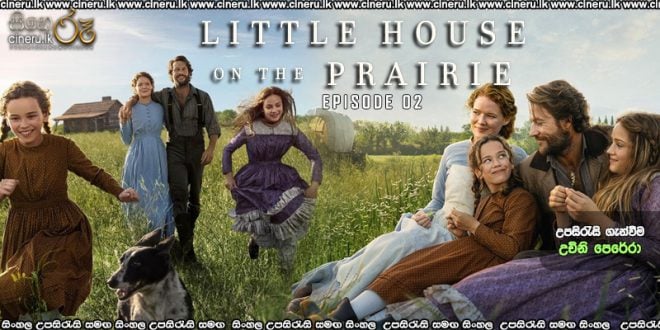 Little House on the Prairie (2026) S01 E02 Sinhala Subtitles